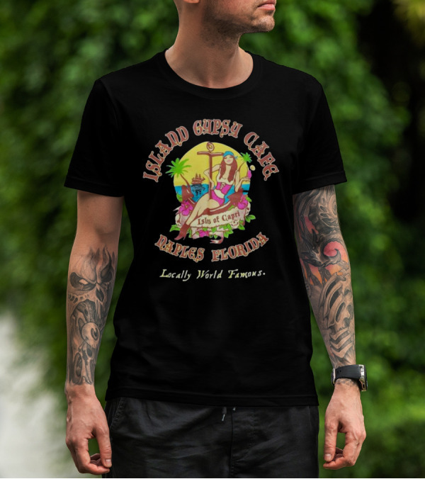 Island Gypsy Cafe Naples Florida Isles Of Capri Locally World Famous Bikini Girl Sunset T-Shirt