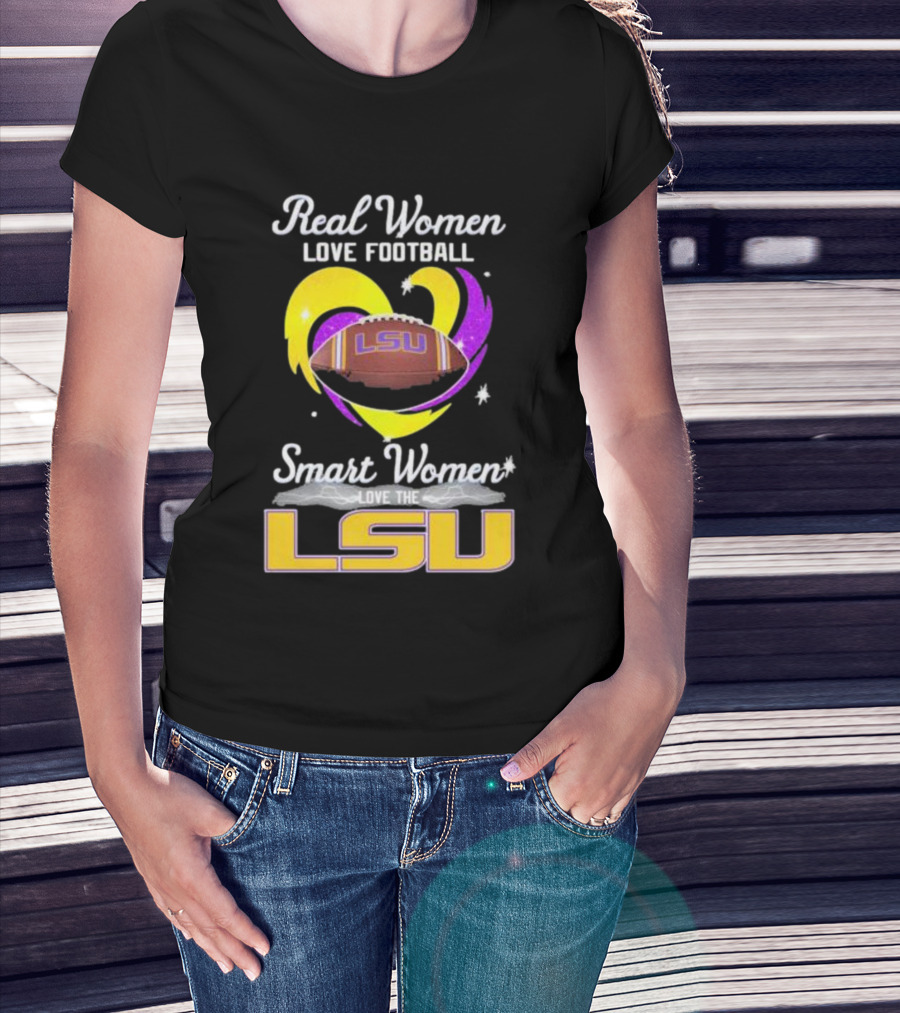 Real Women Love Football Smart Women Love The LSU Tigers T-Shirt
