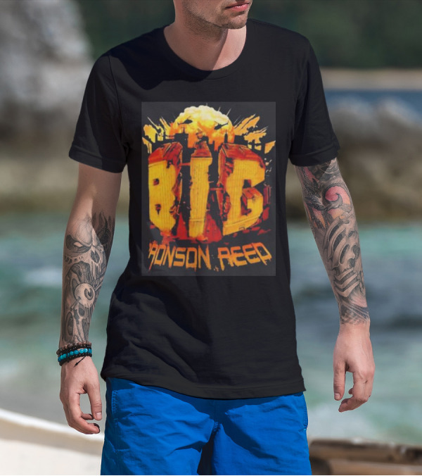 BIG Bronson Reed T-Shirt