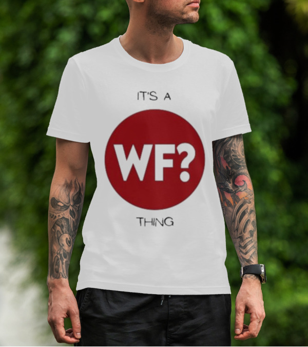 It's A WF Thing Why Files T-Shirt