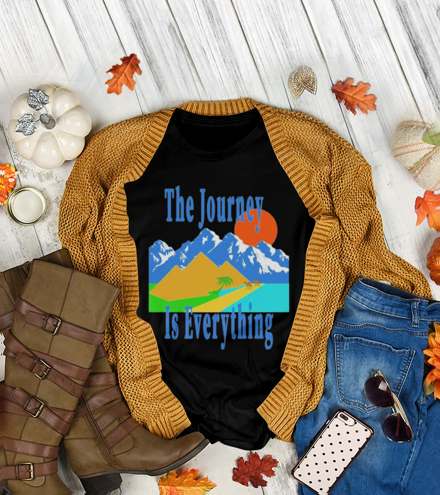 The Journey Is Everything Mountains Desert Sunset T-Shirt