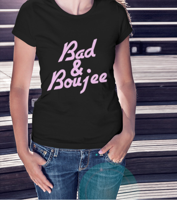 Bad And Boujee Text In Bold Pink T-Shirt