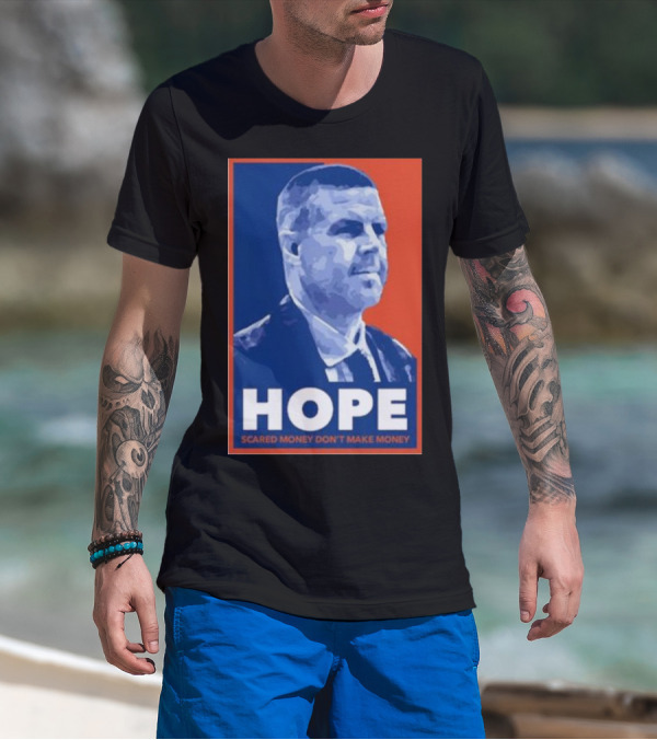 HOPE Scared Money Don’t Make Money Obama T-Shirt