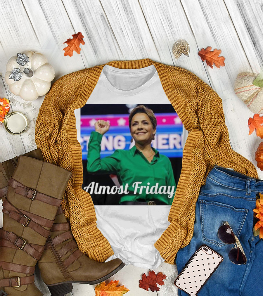 Kari Lake Almost Friday Victory T-Shirt
