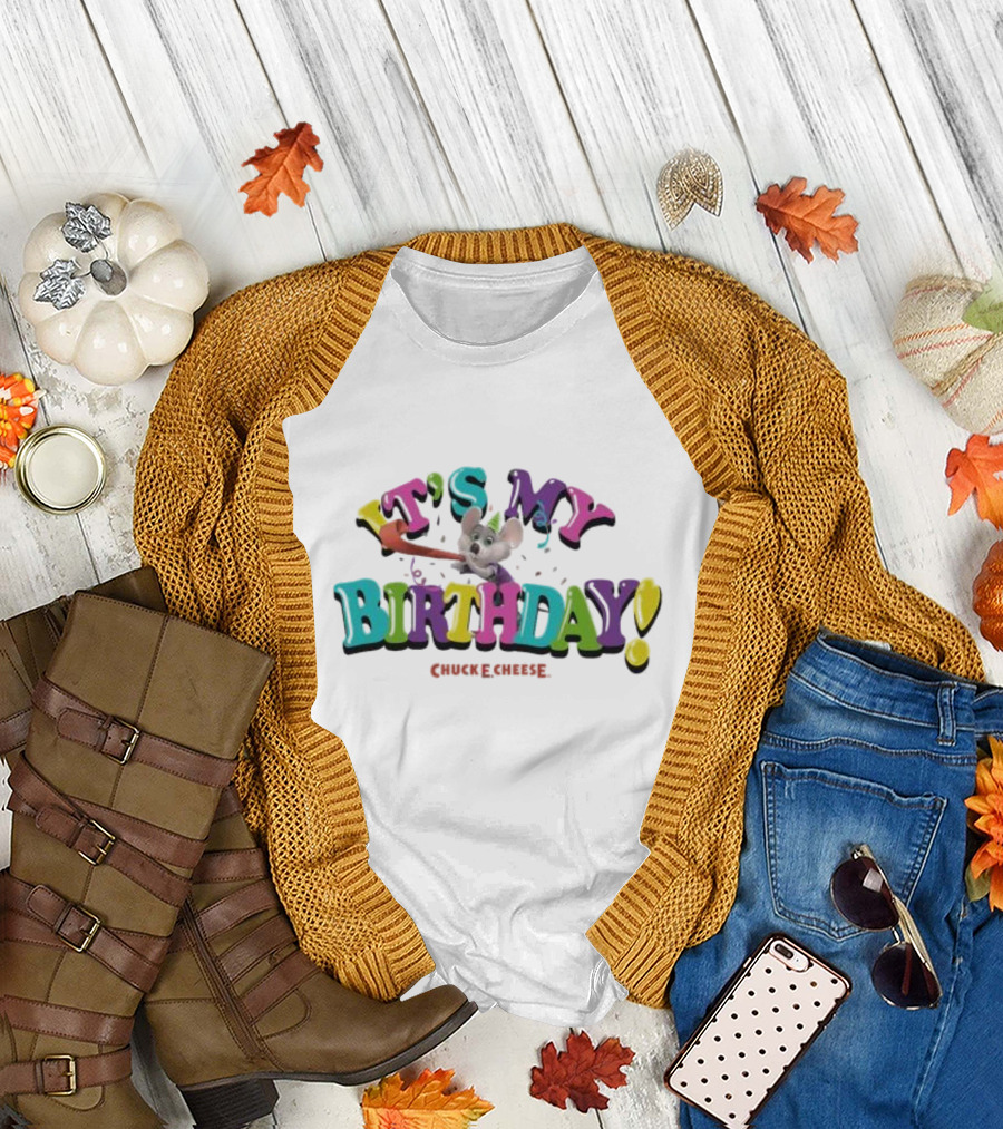 IT'S MY BIRTHDAY CHUCK E. CHEESE T-Shirt