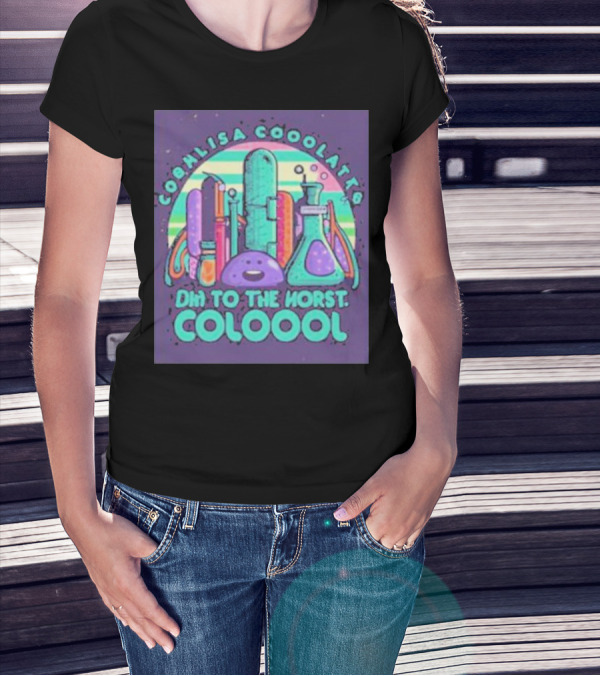 COOHLISA COOOLATTB OHI TO THE HORST COLOOOL T-Shirt