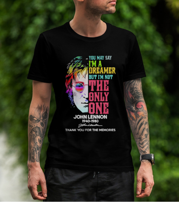 You May Say I'm A Dreamer Rainbow Portrait John Lennon 1940-1980 Thank You For The Memories T-Shirt