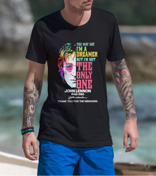 You May Say I'm A Dreamer Rainbow Portrait John Lennon 1940-1980 Thank You For The Memories T-Shirt