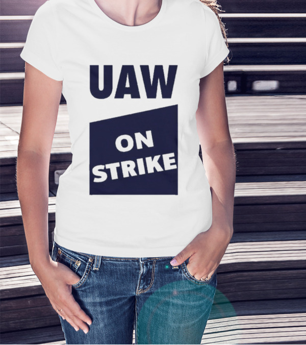 Sara Nelson Uaw On Strike Solidarity Message T-Shirt