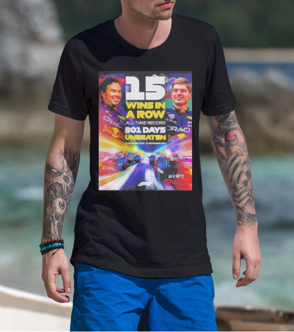 15 Wins In A Row All-Time Record 301 Days Unbeaten Red Bull Racing 2022-2023 T-Shirt