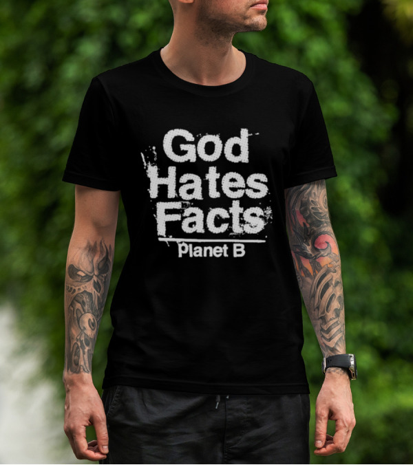 God Hates Facts Planet B Deathwish Inc T-Shirt