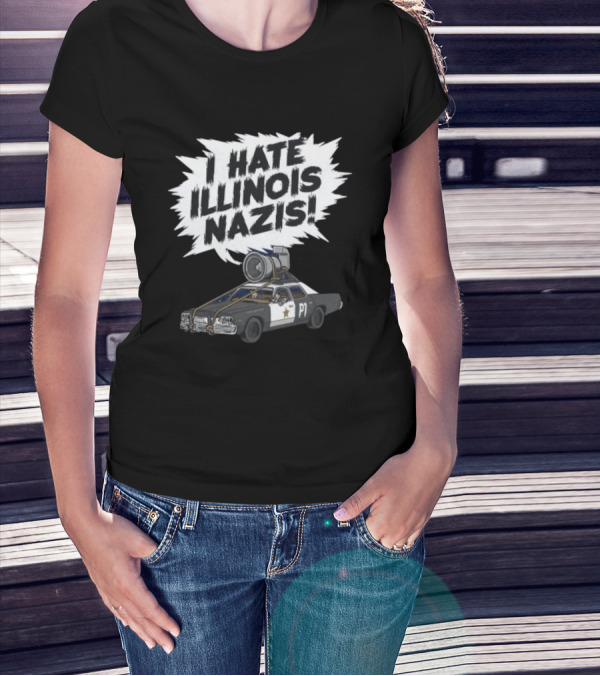 I Hate Illinois Nazis Car With Speaker T-Shirt