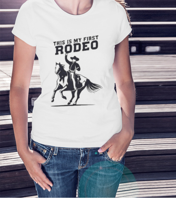 This Is My First Rodeo Cowboy Riding A Horse T-Shirt