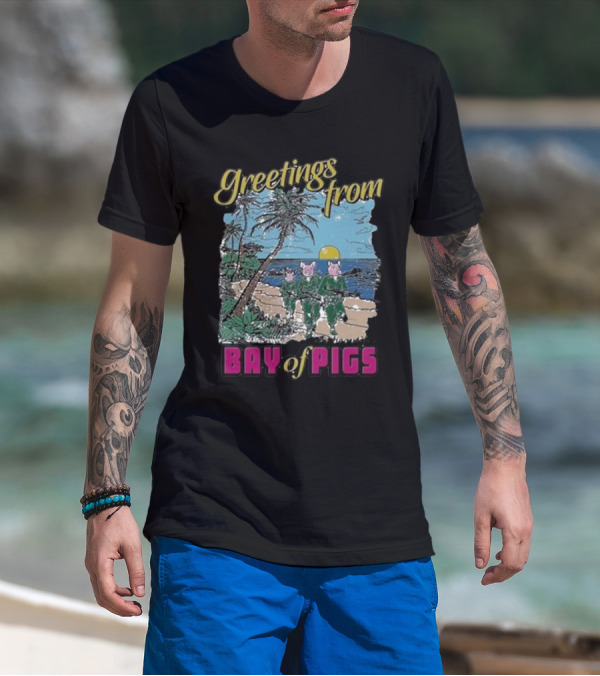 Greetings From Bay Of Pigs Scenic Tropical Beachfront Marching Soldiers T-Shirt