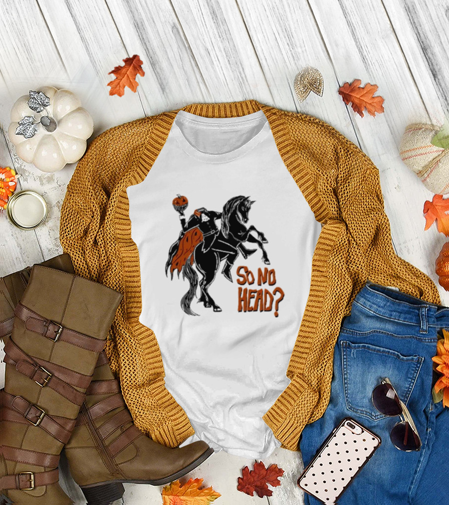So No Head Headless Horseman Pumpkin Rider T-Shirt