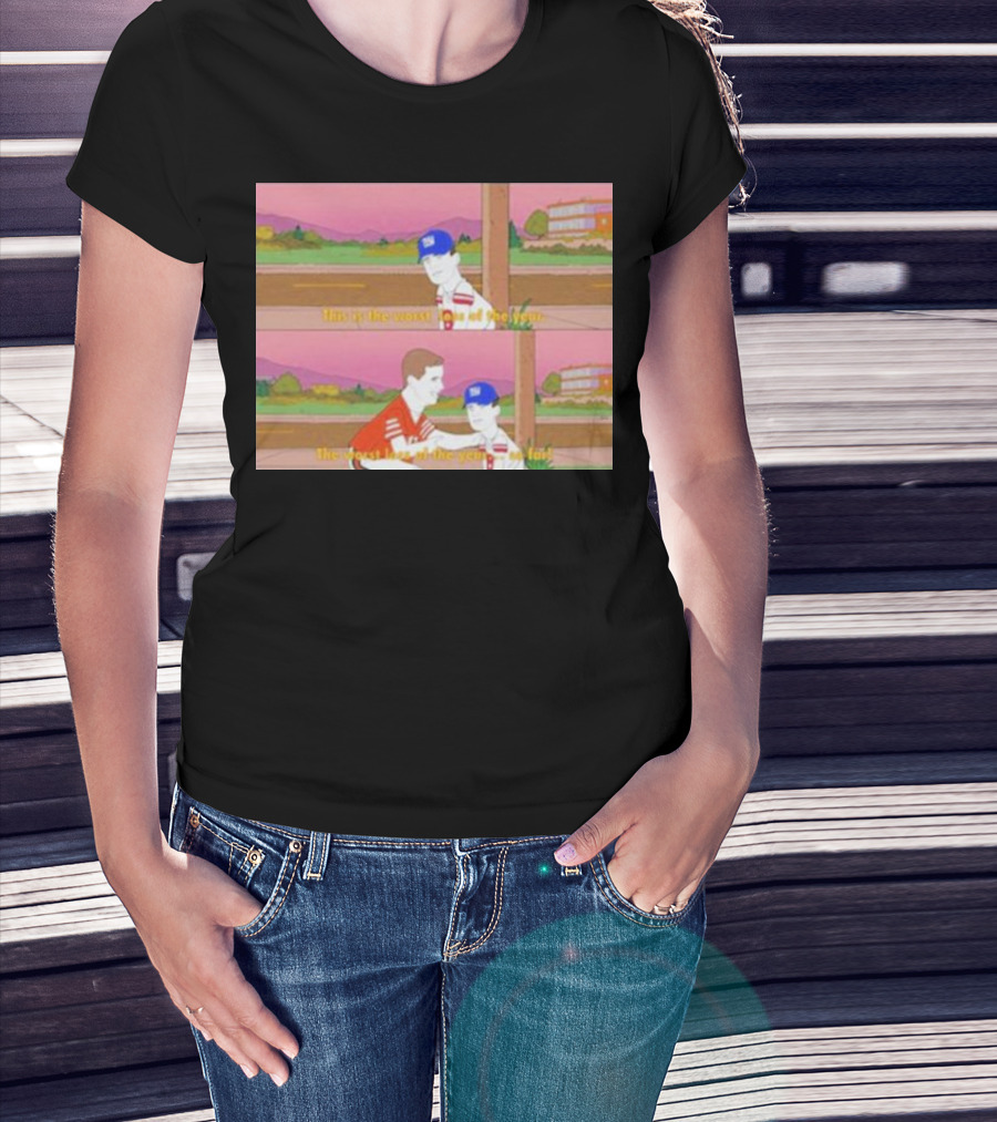 Giants This Is The Worst Loss Of The Year So Far T-Shirt