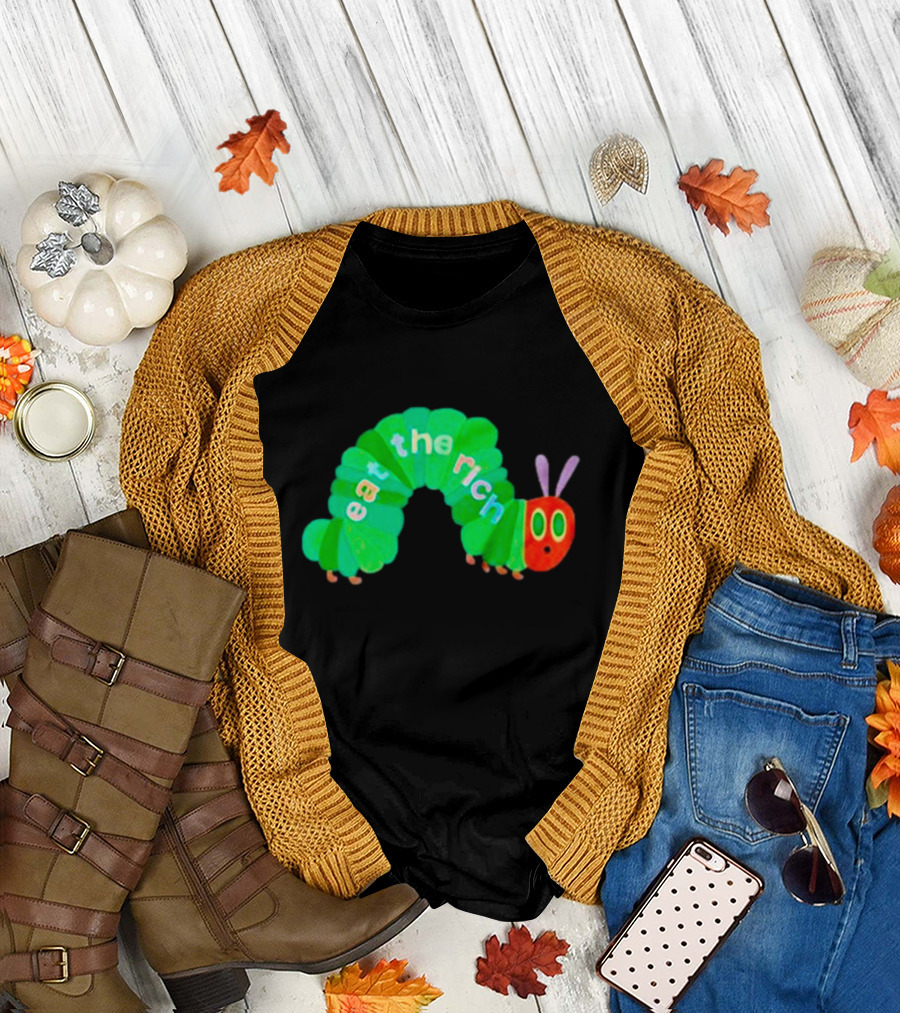 Eat the Rich Hungry Caterpillar T-Shirt