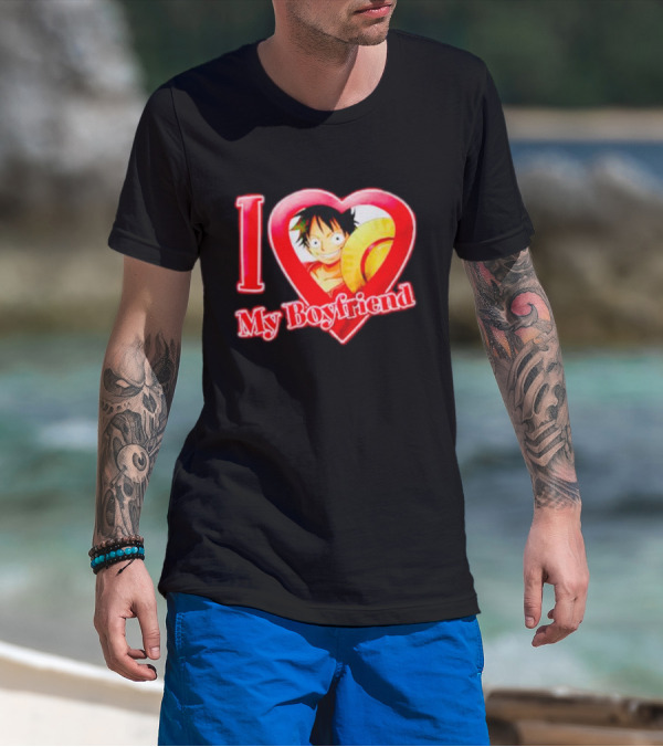 I Love My Boyfriend Luffy One Piece T-Shirt