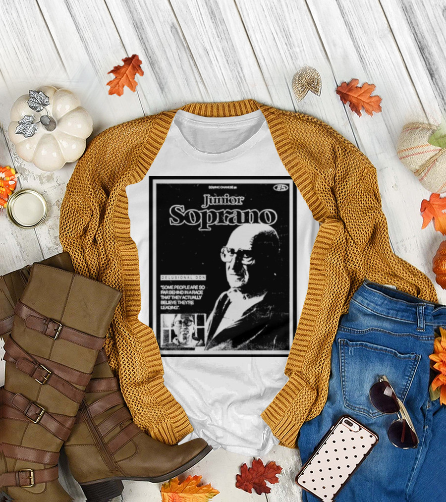 Junior Soprano Delusional Don Some People So Far Behind They Believe They're Leading T-Shirt