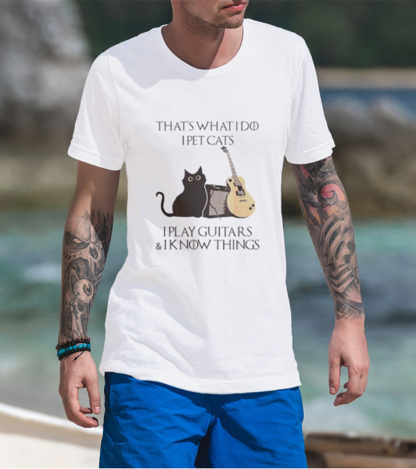 That’s What I Do I Pet Cats I Play Guitars And I Know Things Cat With Guitar And Amplifier T-Shirt