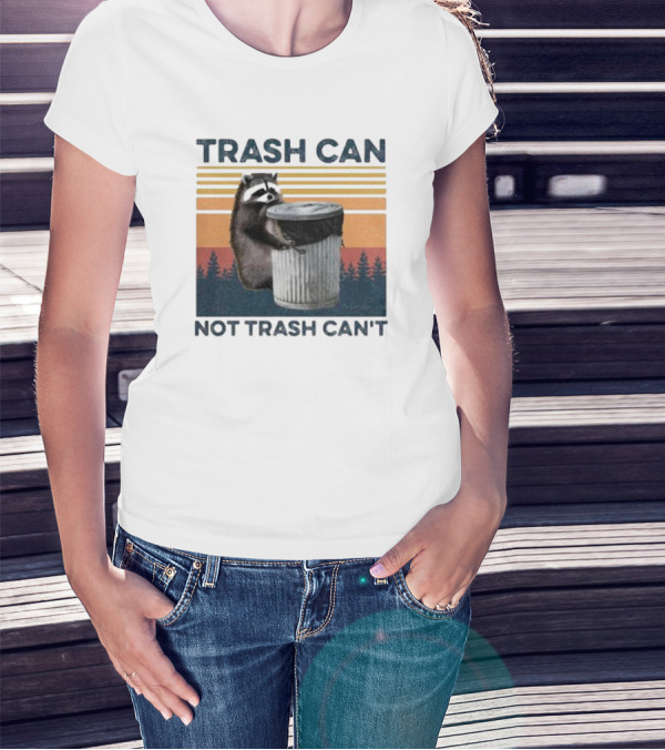 Trash Can Not Trash Can't Raccoon Vintage Retro Sunset Forest T-Shirt