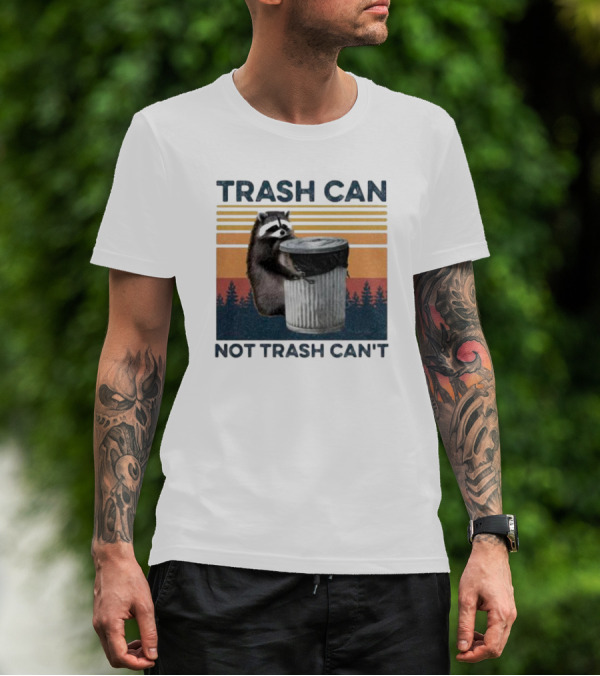 Trash Can Not Trash Can't Raccoon Vintage Retro Sunset Forest T-Shirt