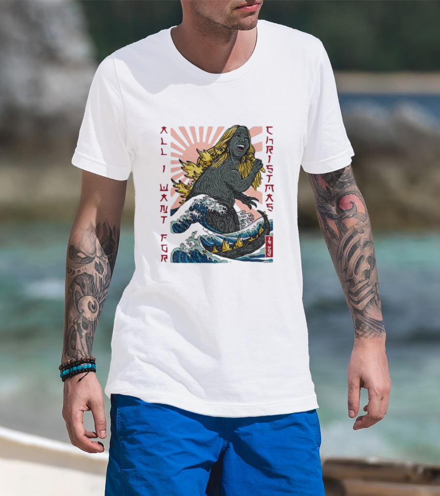 All I Want For Christmas Is You Marizill Monster Wave Holiday T-Shirt