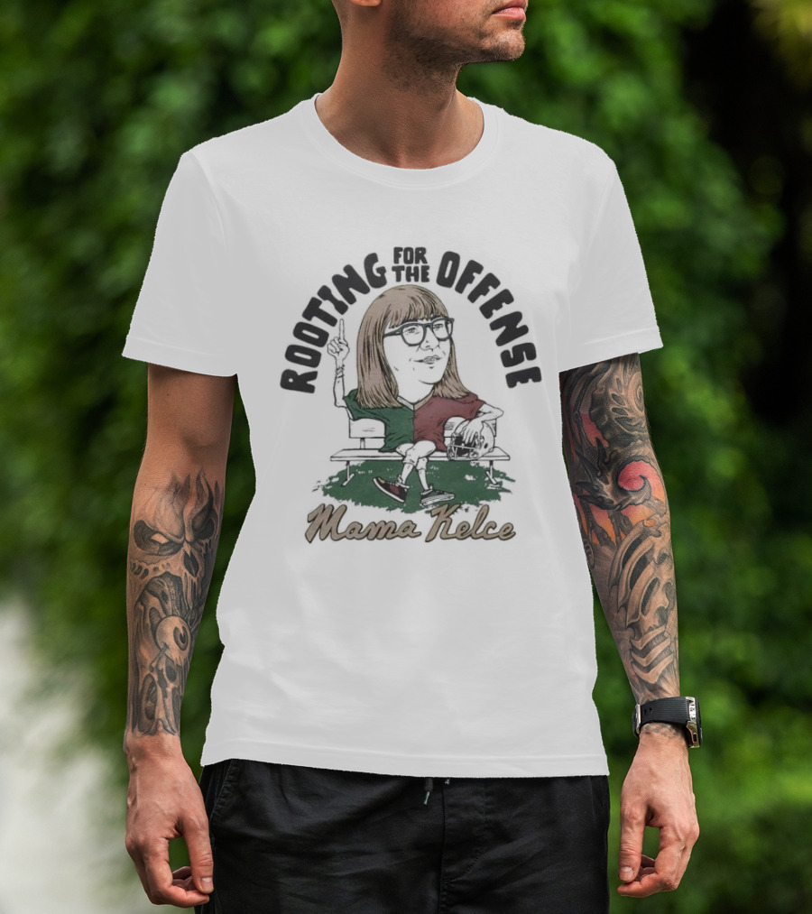 Mama Kelce Rooting For The Offense Football Bench T-Shirt