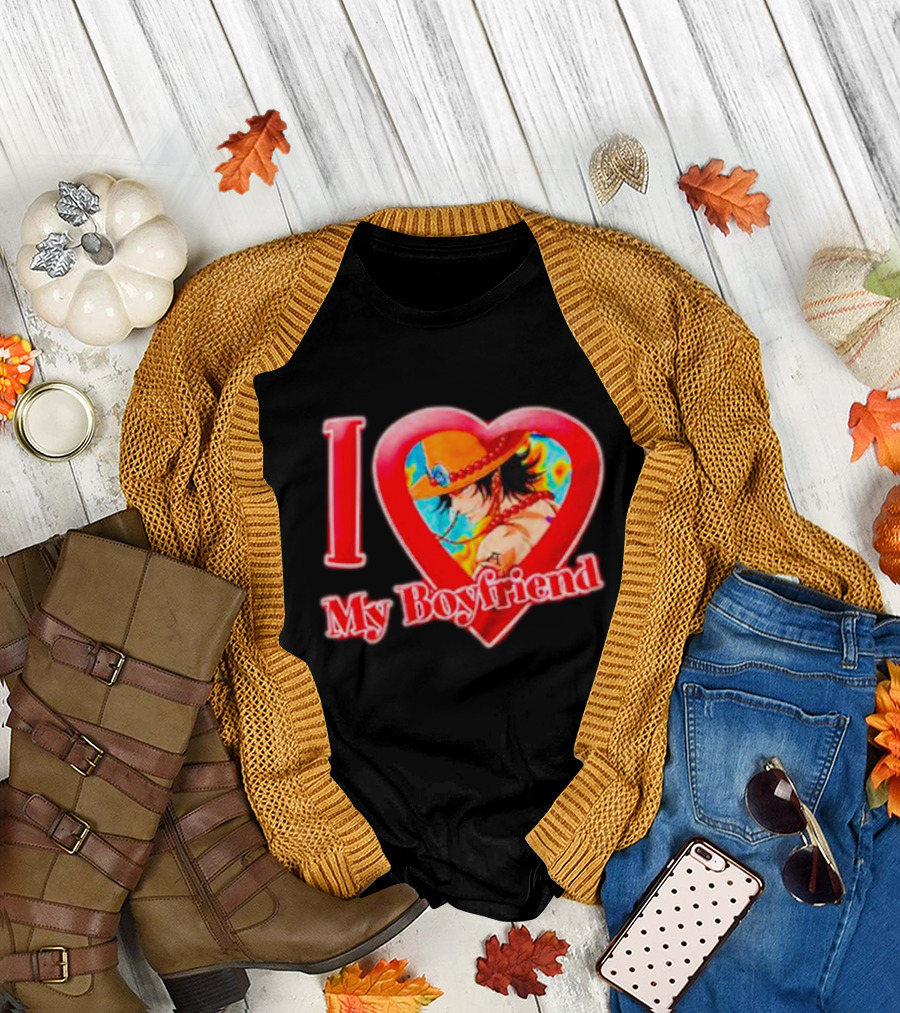 Portgas D Ace I Love My Boyfriend One Piece Heart T-Shirt