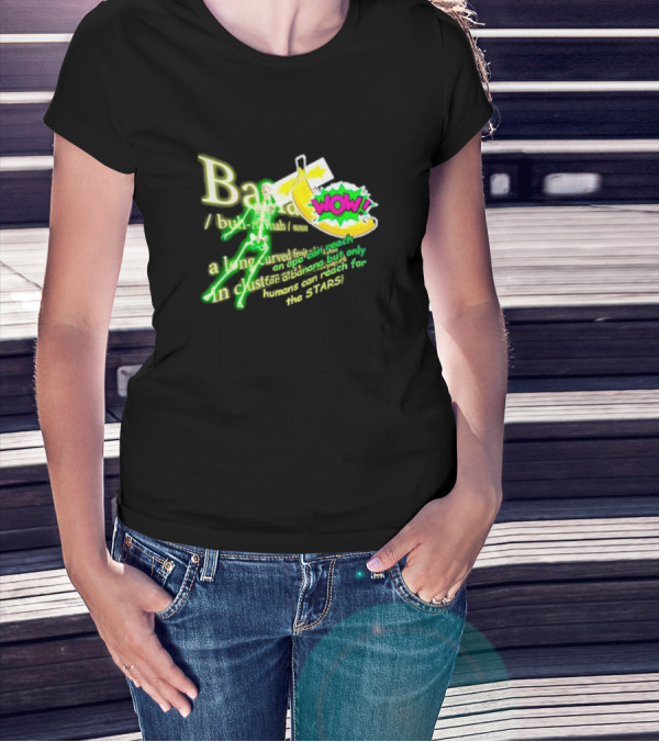 WOW Banana Skeleton Humans Can Reach For The Stars T-Shirt