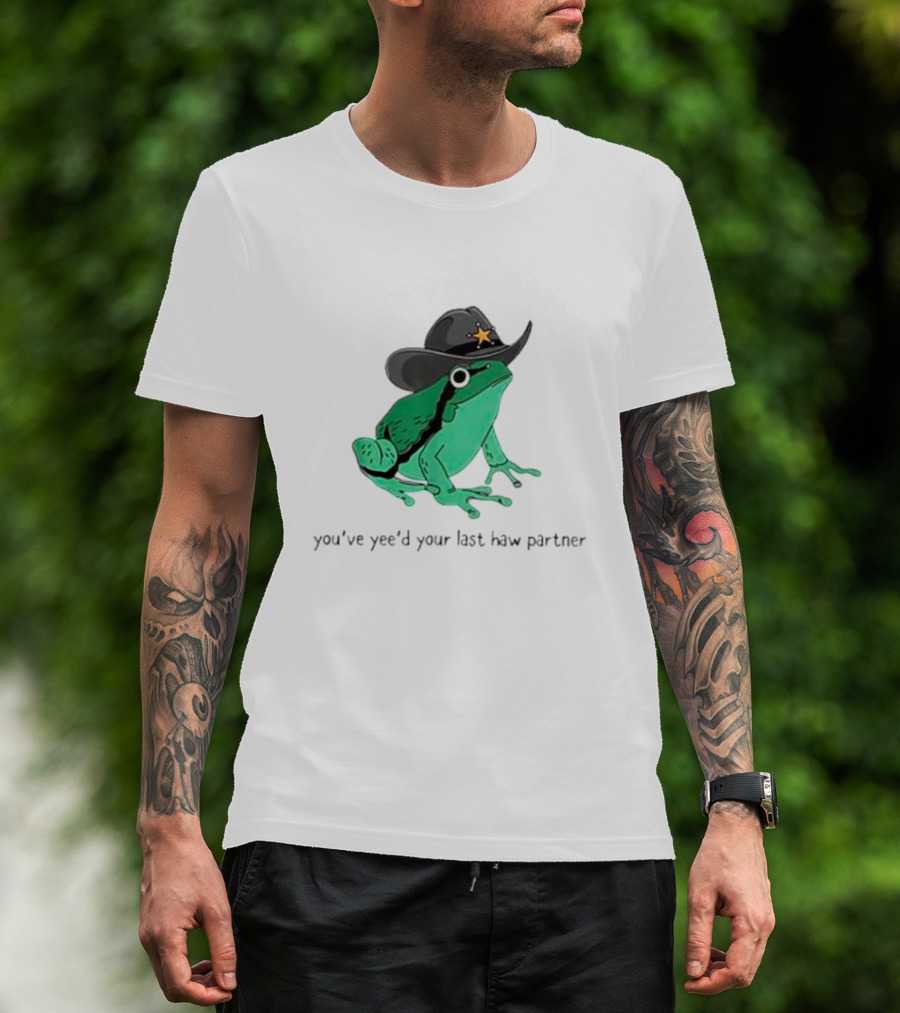 Frogs Cowboys You've Yee'd Your Last Haw Partner Deputy Sheriff Frog T-Shirt