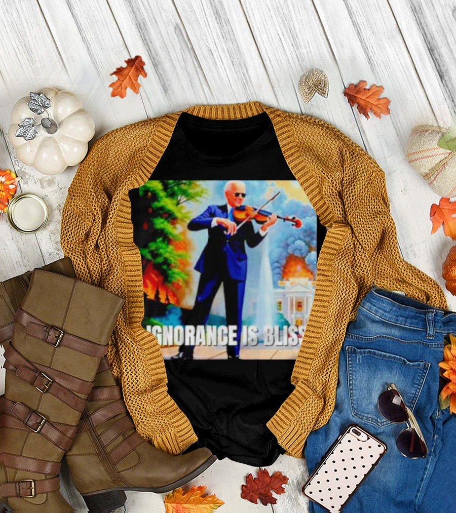 Joe Biden Ignorance is Bliss Violin Playing in Front of White House Fire and Explosion T-Shirt