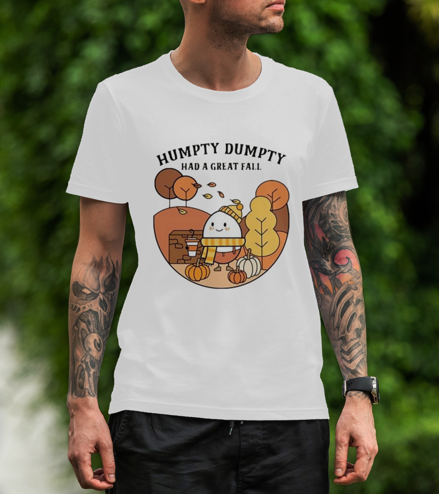 Humpty Dumpty Had A Great Fall Autumn Scene With Pumpkins And Leaves T-Shirt