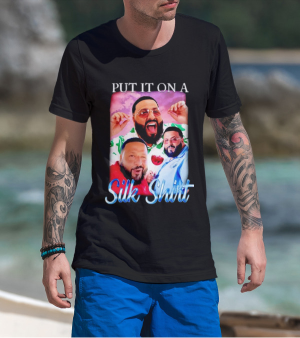Put It On A Silk Shirt DJ Khaled T-Shirt