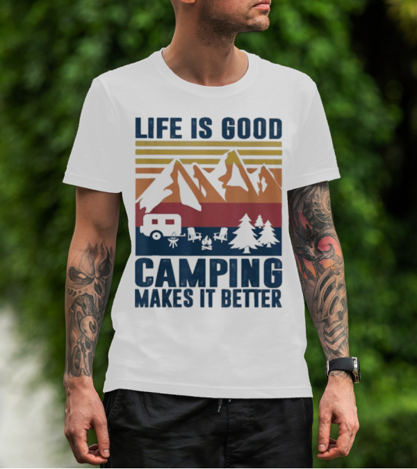 Life Is Good Camping Makes It Better Vintage Mountains Camper Landscape T-Shirt