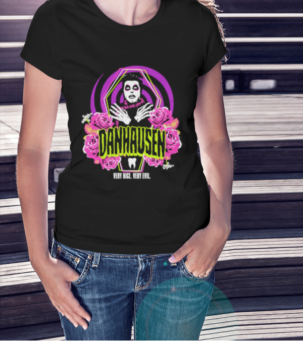 Danhausen Very Nice Very Evil Eternal Resthausen Roses T-Shirt