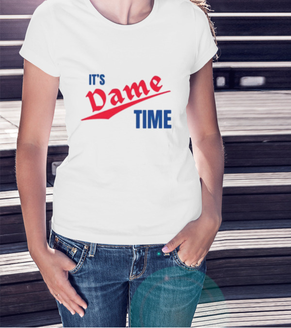 It's Dame Time Basketball Fan Catchphrase T-Shirt