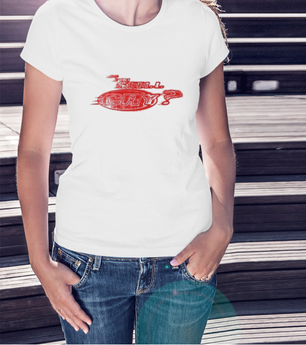 Do You Still Cry? Red Distorted Text T-Shirt