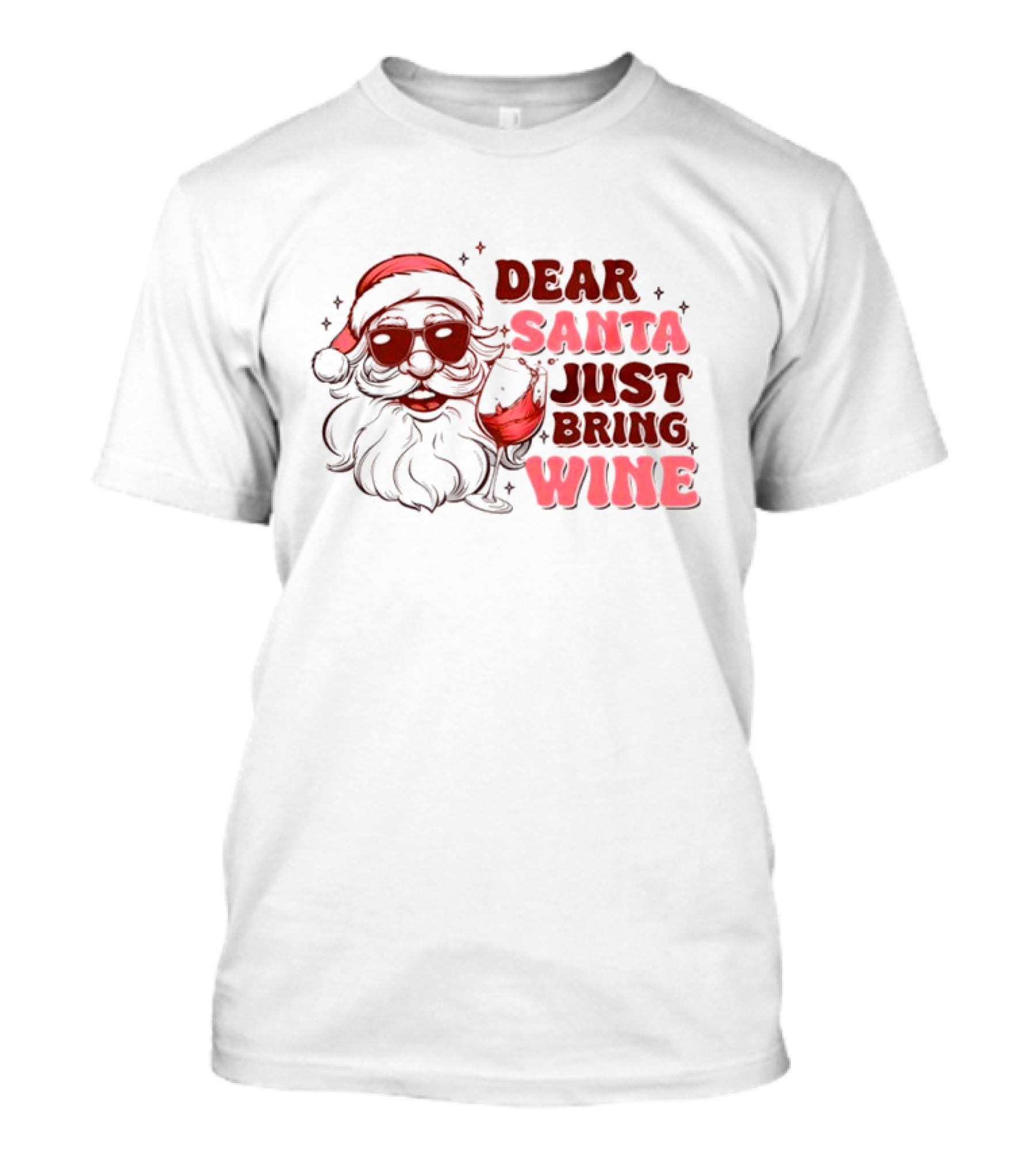 Dear Santa Just Bring Wine Funny Santa Christmas T-Shirt