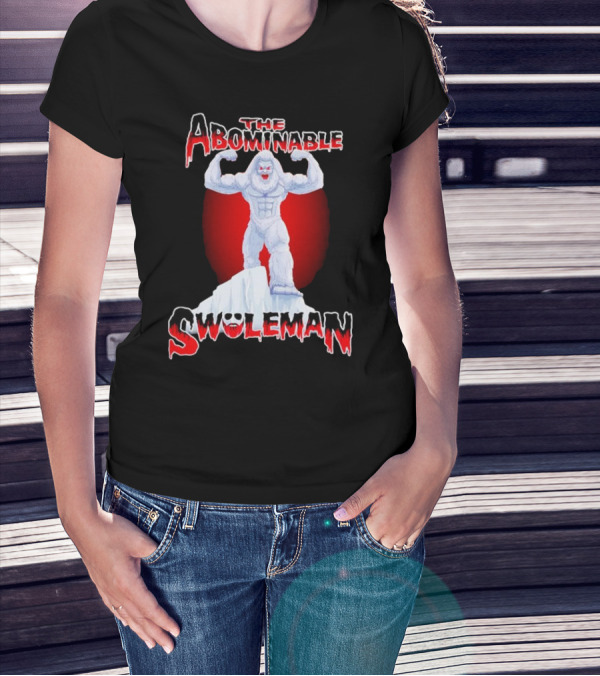 The Abominable Swoleman Buff Yet Strong On Iceberg T-Shirt