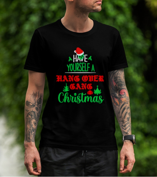 Have Yourself A Hang Over Gang Christmas Santa Skull Ugly Christmas T-Shirt