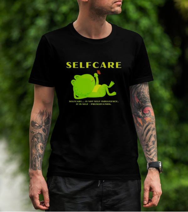 SELFCARE Frog Relaxing Selfcare Is Not Self-Indulgence It Is Self-Preservation T-Shirt