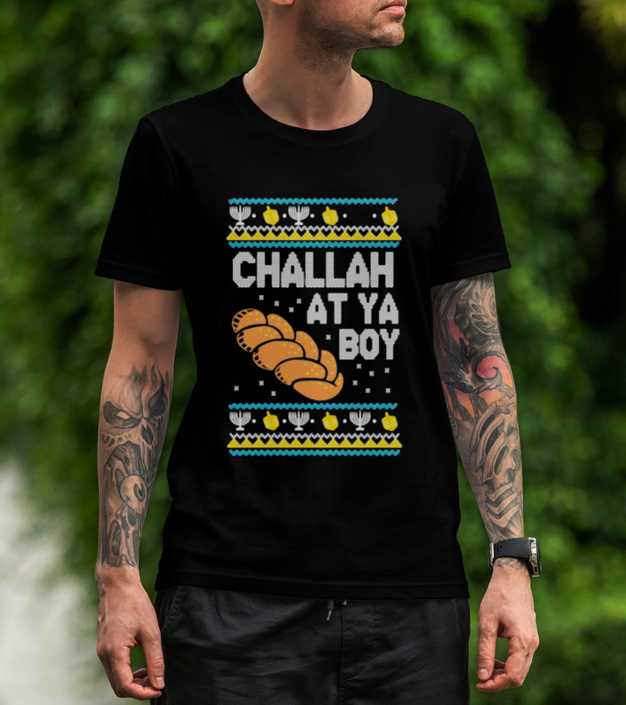 Challah At Ya Boy Hanukkah Ugly Sweater Style With Menorah And Dreidel T-Shirt