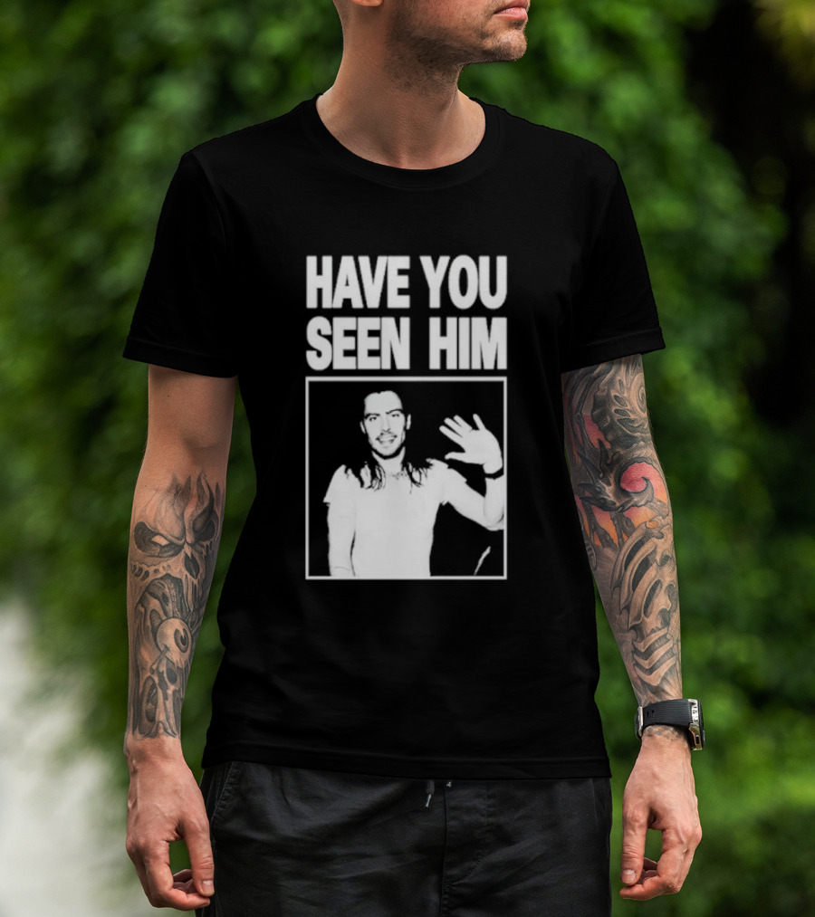 Have You Seen Him Andrew W.K. Wave T-Shirt
