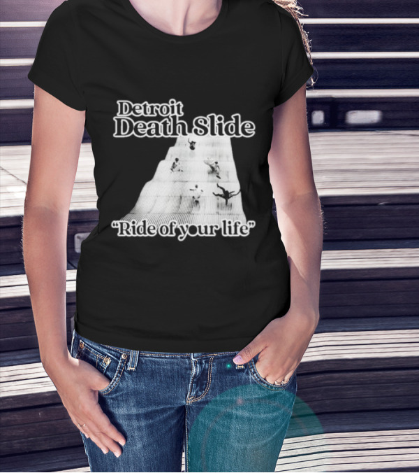 Detroit Death Slide Ride Of Your Life T-Shirt