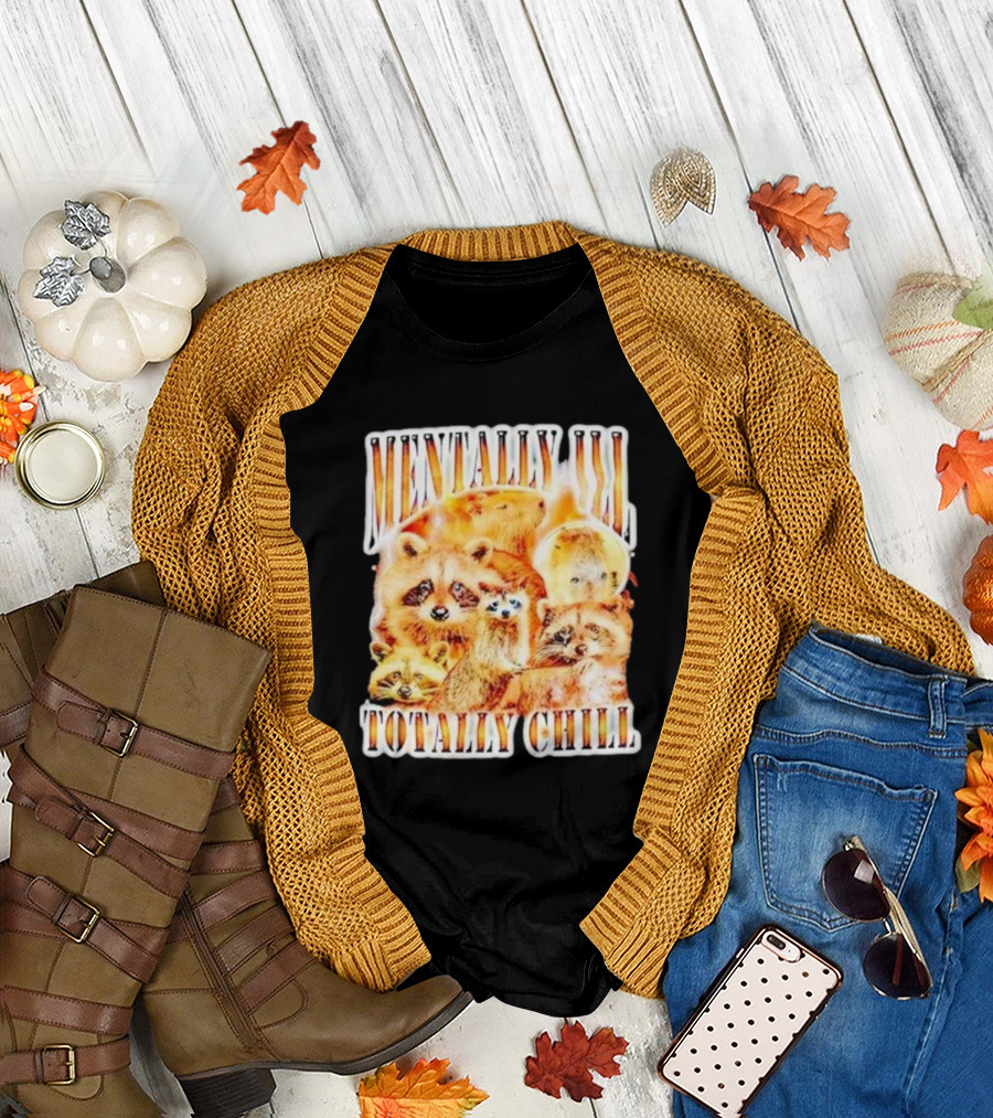 Mentally Ill Totally Chill Raccoon Vintage T-Shirt