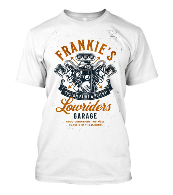 Frankie's Cutmil's Lowriders Garage Good Conditions For A Classic In The Making T-Shirt