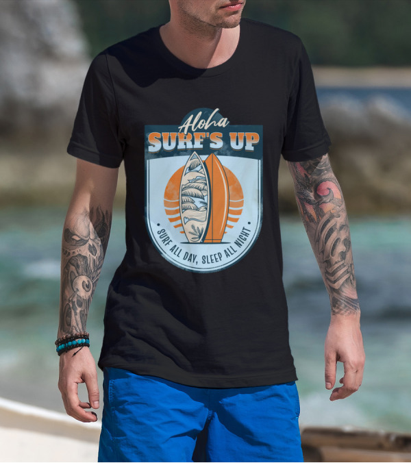 Aloha Surf's Up Surf All Day, Sleep All Night T-Shirt