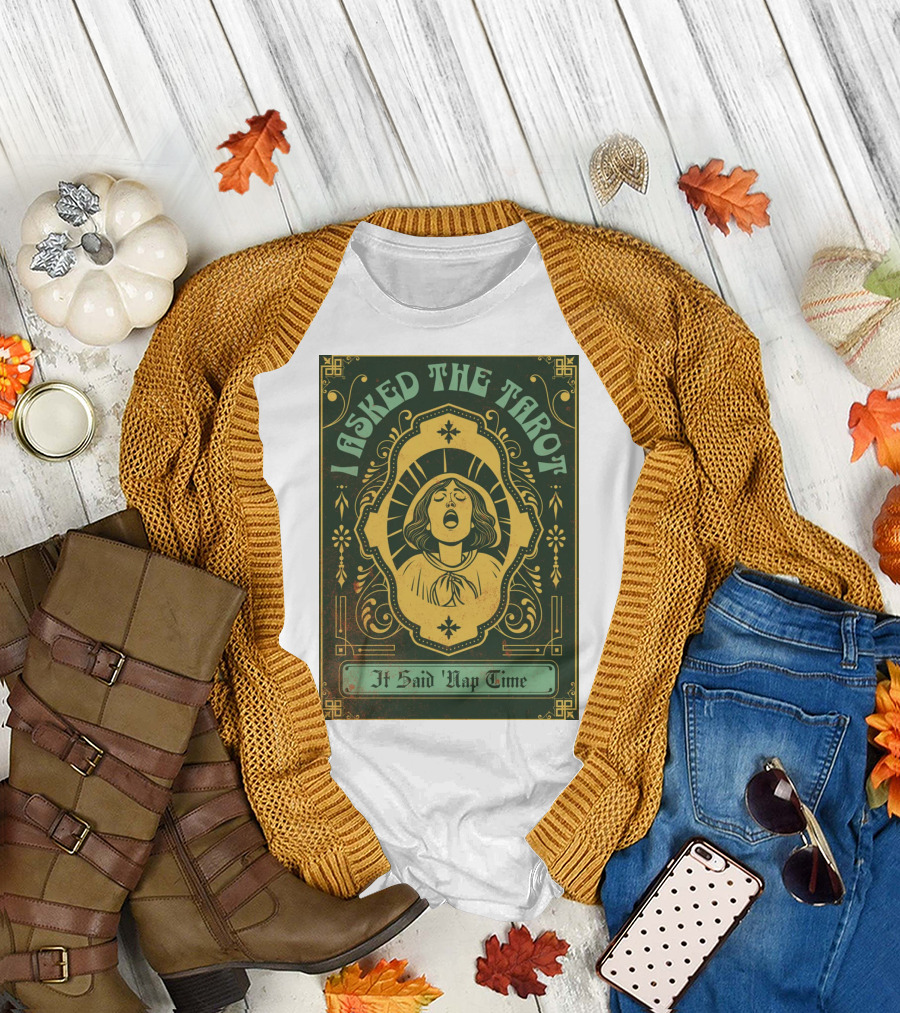 I Asked The Tarot It Said Nap Time T-Shirt