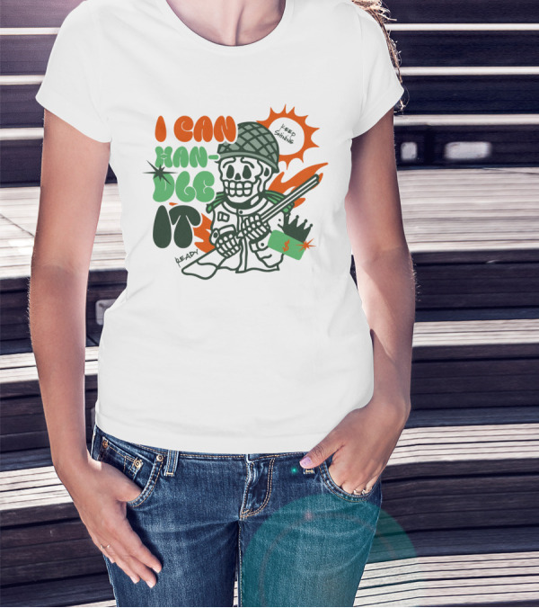 I Can Handle It Skeleton Holding Tags In Helmet With Sunburst T-Shirt